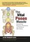 The Vital Psoas Muscle, Connecting Physical, Emotional, and Spiritual Well-Being