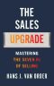 The Sales Upgrade · Mastering the Seven Rs of Selling