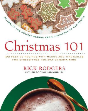 Christmas 101 · Celebrate the Holiday Season From Christmas to New Year's