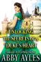 Unlocking the Secrets of a Duke’s Heart: A Clean & Sweet Regency Historical Romance Novel