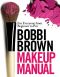 Bobbi Brown Makeup Manual · for Everyone From Beginner to Pro