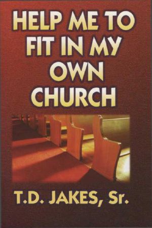 Help Me to Fit in My Own Church