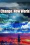 Change · New World