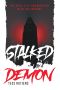Stalked by a Demon