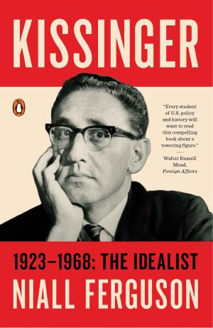 Kissinger · 1923-1968 · the Idealist