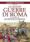 Le Grandi Guerre Di Roma