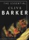 The Essential Clive Barker · Selected Fiction