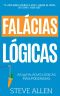 Crescimento pessoal: As 59 falácias lógicas mais poderosas com exemplos e descrições de fácil compreensão: Aprenda a ganhar cada argumento usando e abusando da lógica