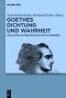 Goethes Dichtung und Wahrheit · Beiträge zu Goethes autobiographischen Schriften