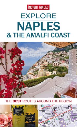 Insight Guides · Explore Naples & the Amalfi Coast