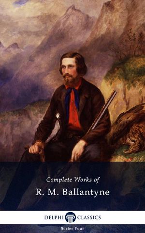 Complete Works of R. M. Ballantyne