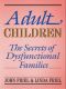 Adult Children Secrets of Dysfunctional Families