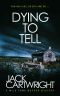 Dying To Tell: A British Murder Mystery (The Wild Fens Murder Mystery Series Book 5)