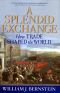 A Splendid Exchange · How Trade Shaped the World From Prehistory to Today