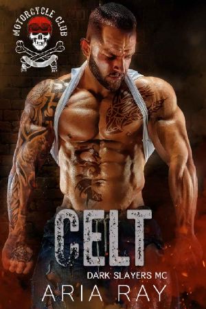 Celt (Dark Slayers MC Book 4)