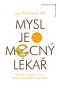 Mysl je mocný lékař