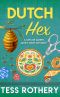 Dutch Hex · A Taylor Quinn Quilt Shop Mystery (The Taylor Quinn Quilt Shop Mysteries Book 4)