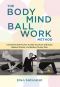 The Bodymind Ballwork Method