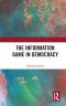 The Information Game in Democracy