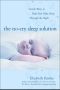 The No-Cry Sleep Solution · Gentle Ways to Help Your Baby Sleep Through the Night · Foreword by William Sears, M.D.