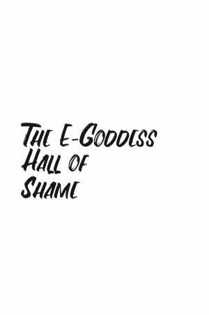 The E-Goddess Hall of Shame