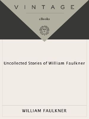 Uncollected Stories of William Faulkner (Vintage International)