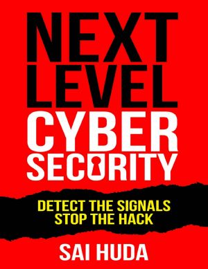 Next Level Cybersecurity · Detect the Signals, Stop the Hack