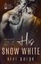 His Snow White · A Possessive Dark Romance (Mayhem Ever After Book 4)