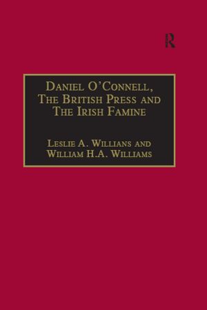 Daniel O'Connell, the British Press and the Irish Famine