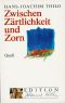 Zwischen Zärtlichkeit und Zorn