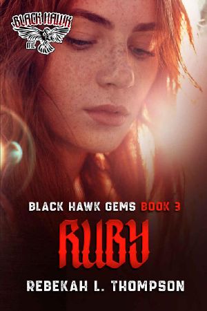 Ruby · Black Hawk Gems Book 3 (Black Hawk Gems MC)