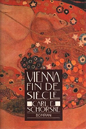 Vienna fin de siècle. Politica e cultura