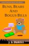 Buns, Bears and Bogus Bills: A Jolene Mackenzie Mystery Series Book 4