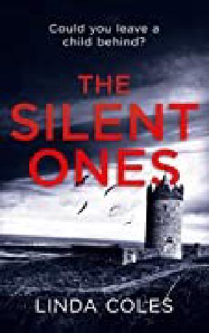 The Silent Ones: A gripping mystery and suspense thriller (Chrissy Livingstone Family Crime Drama Stories Book 3)