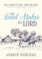 The Land Makes The Lord