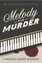 Melody for Murder · A Bertie Bigelow Mystery