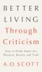 Better Living Through Criticism