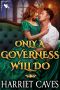 Only a Governess Will Do: A Steamy Historical Regency Romance Novel