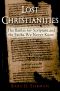 Lost Christianities · The Battles for Scripture and the Faiths We Never Knew