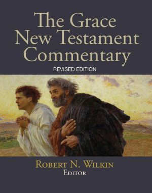 The Grace New Testament Commentary · Revised Edition