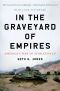 In the Graveyard of Empires · America's War in Afghanistan