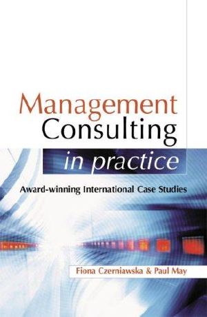 Management Consulting in Practice · Award-Winning International Case Studies