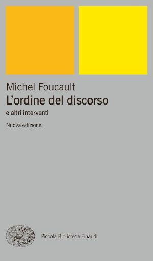 L'Ordine Del Discorso · E Altri Interventi