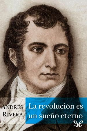 La Revolución Es Un Sueño Eterno