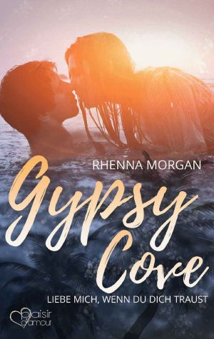 Gypsy Cove · Liebe mich, wenn du dich traust