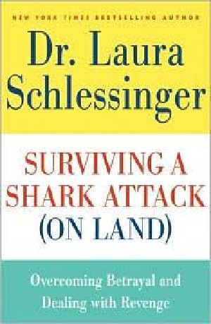 Surviving a Shark Attack (On Land) · Overcoming Betrayal and Dealing with Revenge