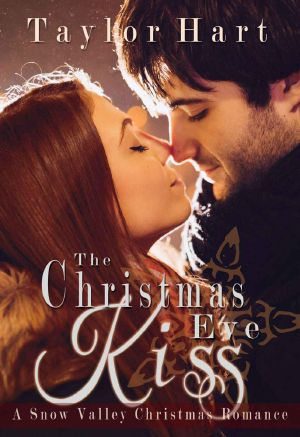 The Christmas Eve Kiss · A Snow Valley Christmas Romance