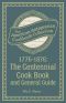 1776-1876: The Centennial Cook Book and General Guide