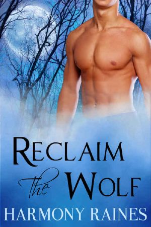 Reclaim the Wolf · BBW Paranormal Shape Shifter Romance (Wolf Valley Raiders Book 3)