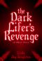 The Dark Lifer's Revenge